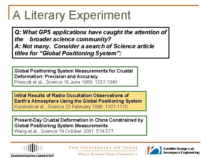 A Literary Experiment Q: What GPS applications have caught the attention of the broader