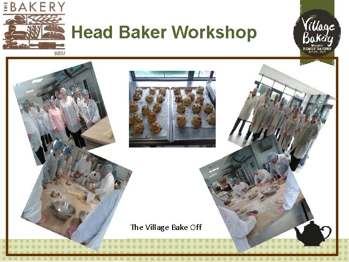 Head Baker Workshop The Village Bake Off 