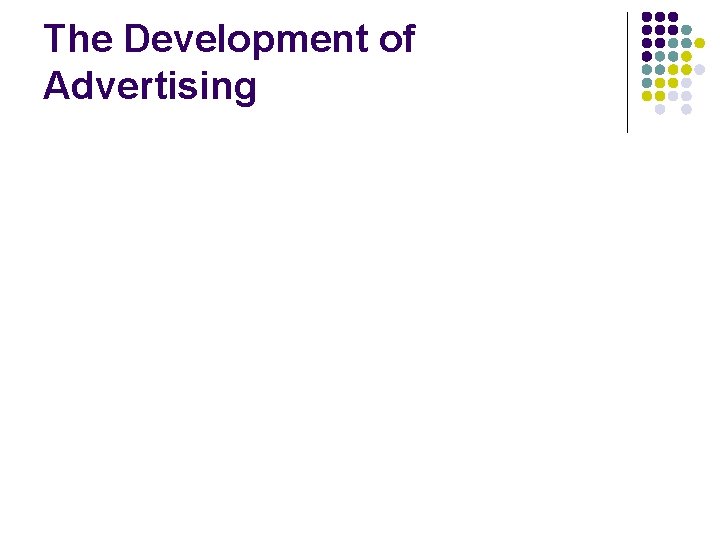 The Development of Advertising 