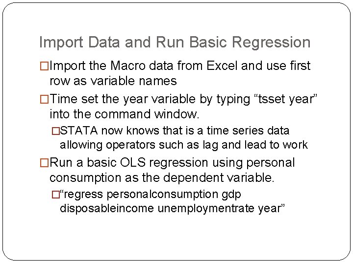 Import Data and Run Basic Regression �Import the Macro data from Excel and use