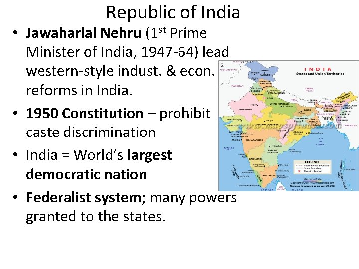 Republic of India • Jawaharlal Nehru (1 st Prime Minister of India, 1947 -64)