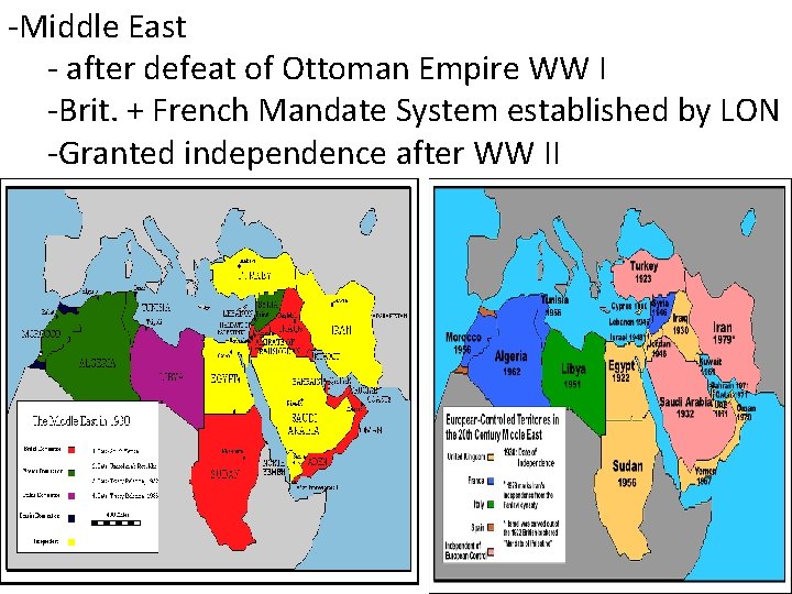 -Middle East - after defeat of Ottoman Empire WW I -Brit. + French Mandate