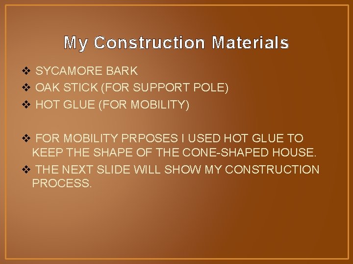 My Construction Materials v SYCAMORE BARK v OAK STICK (FOR SUPPORT POLE) v HOT