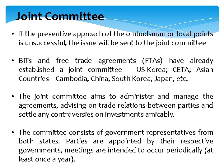 Joint Committee • If the preventive approach of the ombudsman or focal points is