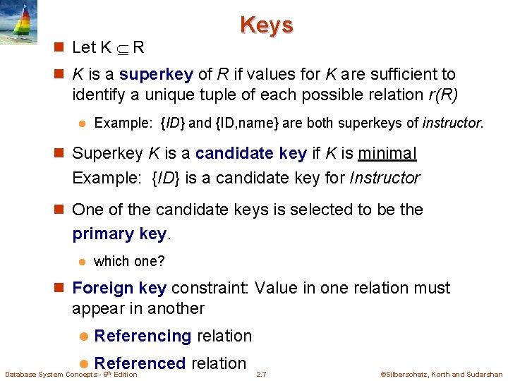 n Let K R Keys n K is a superkey of R if values