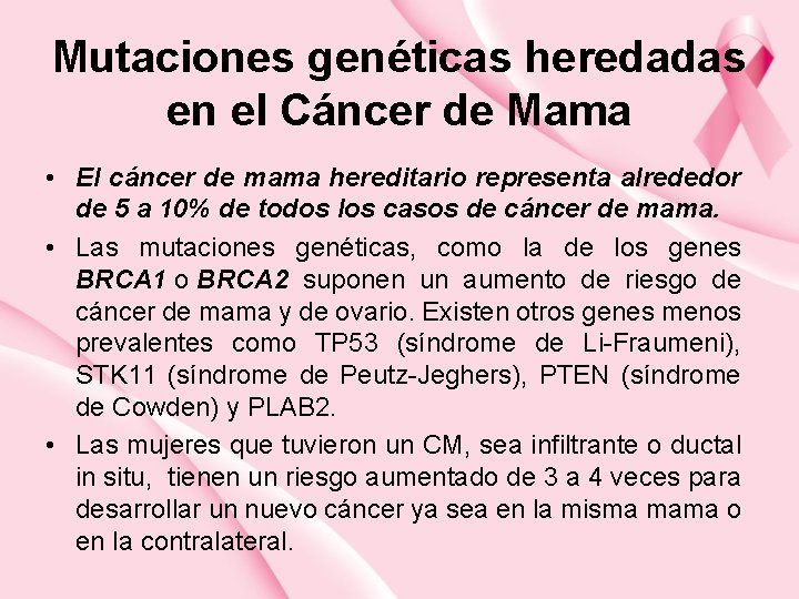 Mutaciones genéticas heredadas en el Cáncer de Mama • El cáncer de mama hereditario