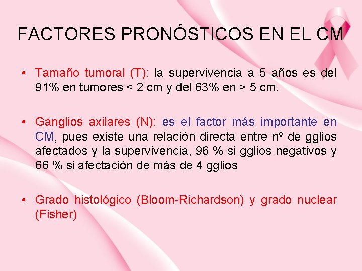 FACTORES PRONÓSTICOS EN EL CM • Tamaño tumoral (T): la supervivencia a 5 años