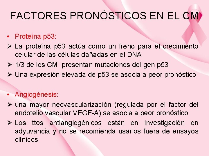 FACTORES PRONÓSTICOS EN EL CM • Proteína p 53: Ø La proteína p 53
