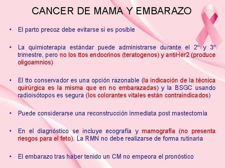 CANCER DE MAMA Y EMBARAZO • El parto precoz debe evitarse si es posible