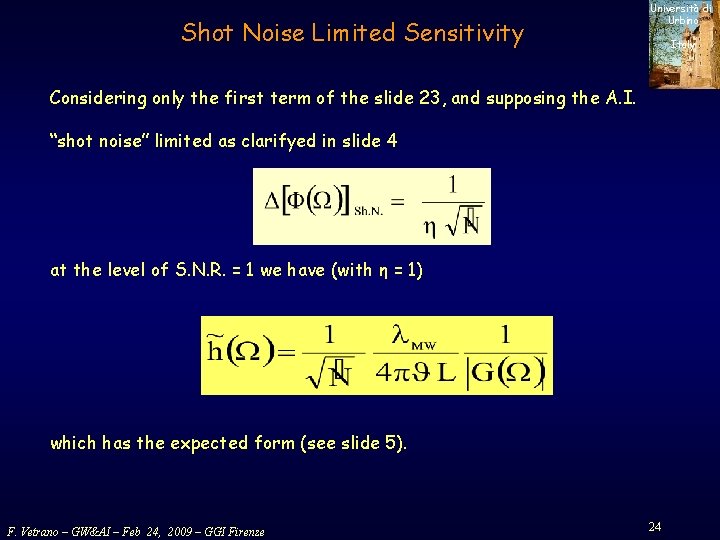 Shot Noise Limited Sensitivity Università di Urbino Italy Considering only the first term of