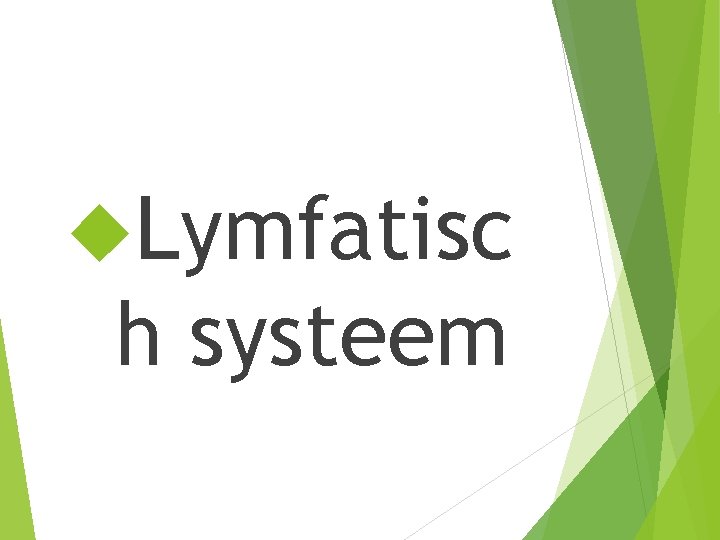  Lymfatisc h systeem 