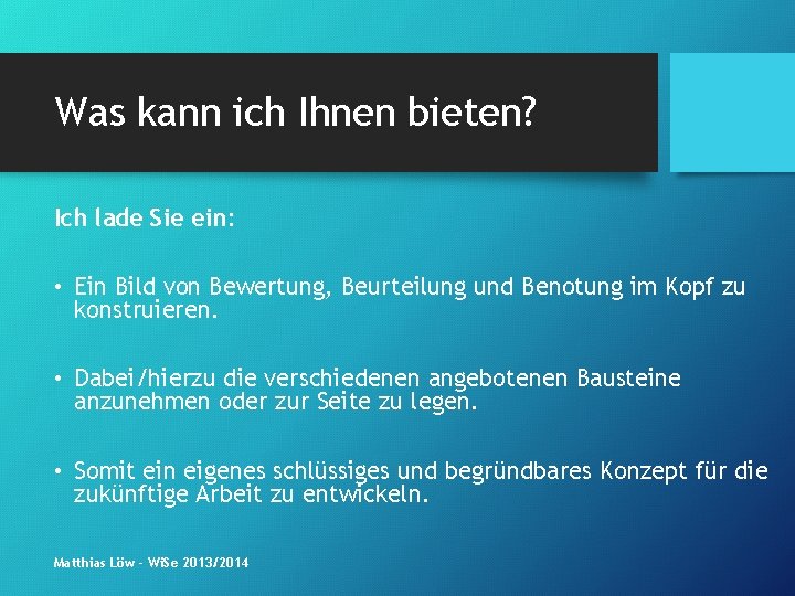 Was kann ich Ihnen bieten? Ich lade Sie ein: • Ein Bild von Bewertung,