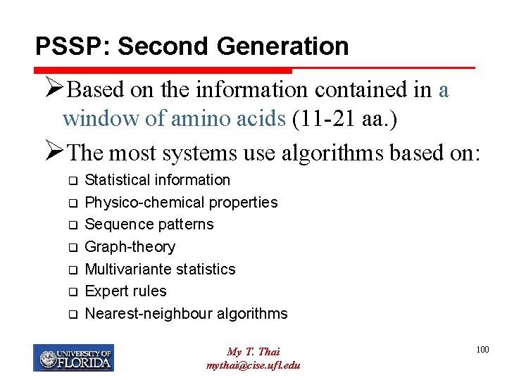 PSSP: Second Generation ØBased on the information contained in a window of amino acids