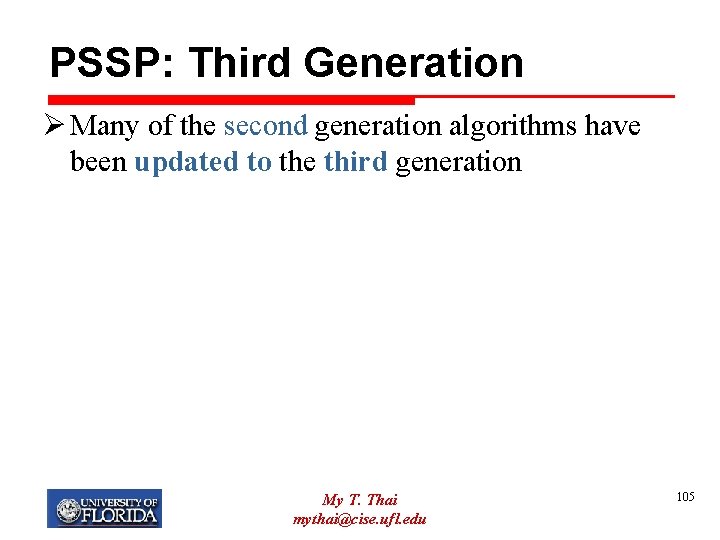 PSSP: Third Generation Ø Many of the second generation algorithms have been updated to