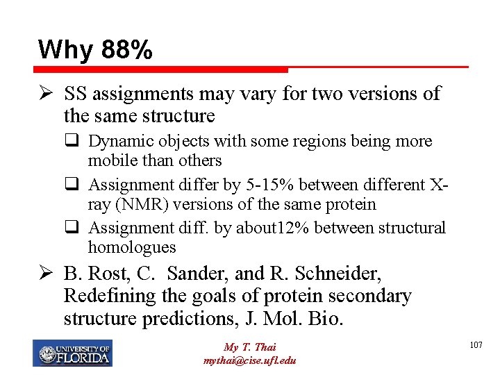 Why 88% Ø SS assignments may vary for two versions of the same structure
