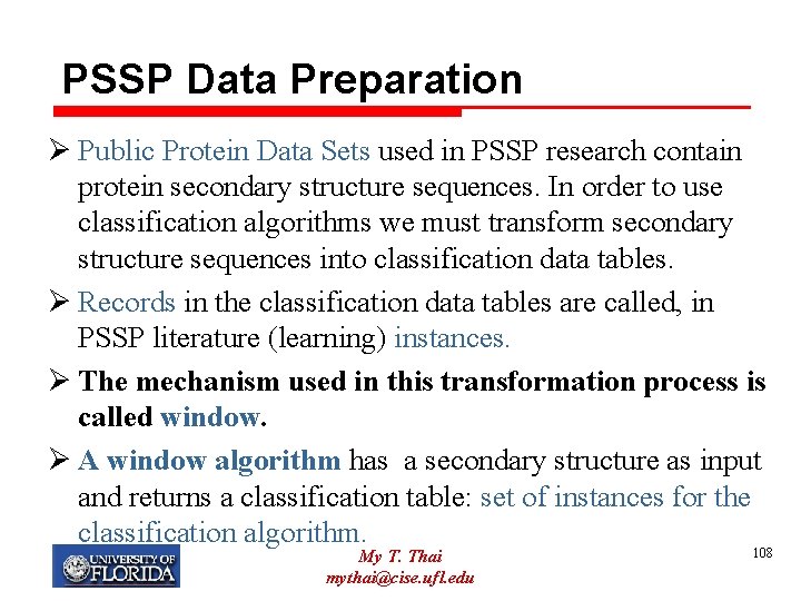 PSSP Data Preparation Ø Public Protein Data Sets used in PSSP research contain protein