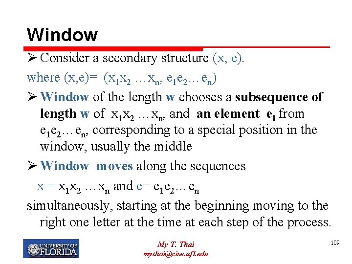 Window Ø Consider a secondary structure (x, e). where (x, e)= (x 1 x