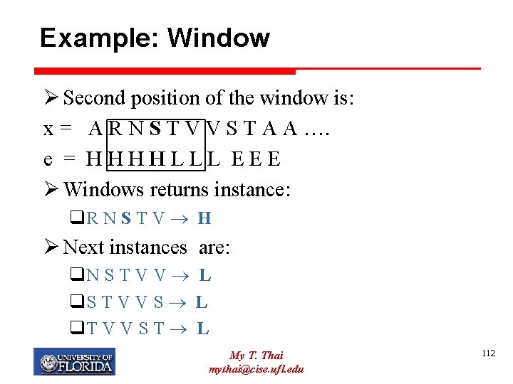 Example: Window Ø Second position of the window is: x = A R N