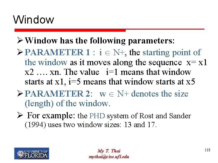 Window Ø Window has the following parameters: Ø PARAMETER 1 : i N+, the
