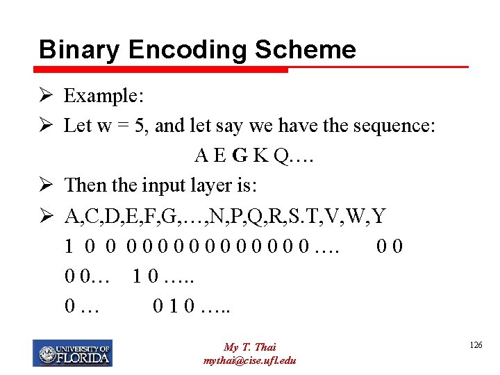 Binary Encoding Scheme Ø Example: Ø Let w = 5, and let say we