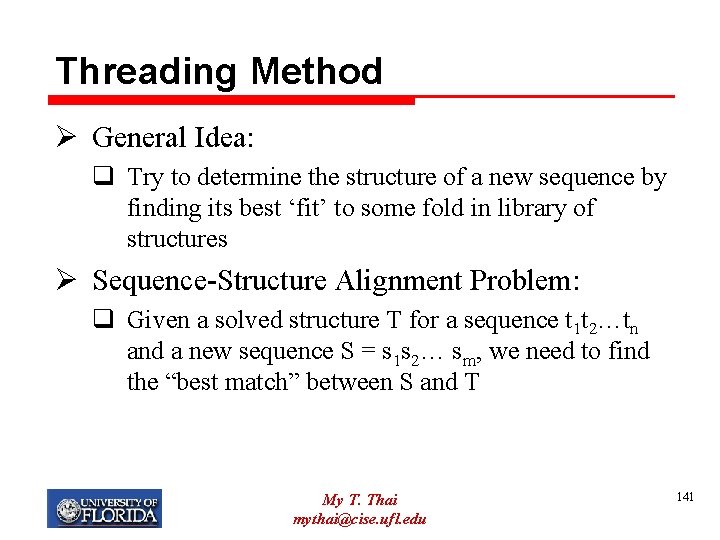 Threading Method Ø General Idea: q Try to determine the structure of a new