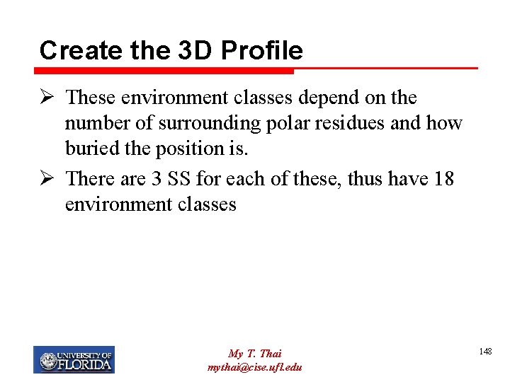 Create the 3 D Profile Ø These environment classes depend on the number of