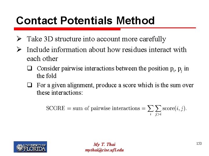 Contact Potentials Method Ø Take 3 D structure into account more carefully Ø Include