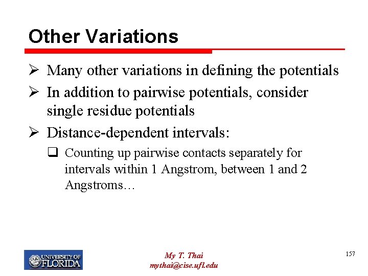 Other Variations Ø Many other variations in defining the potentials Ø In addition to