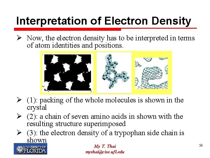 Interpretation of Electron Density Ø Now, the electron density has to be interpreted in