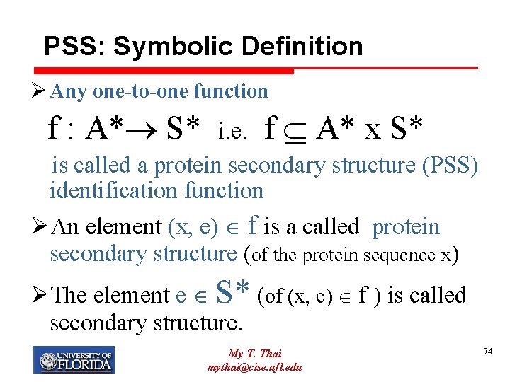 PSS: Symbolic Definition Ø Any one-to-one function f : A* S* i. e. f