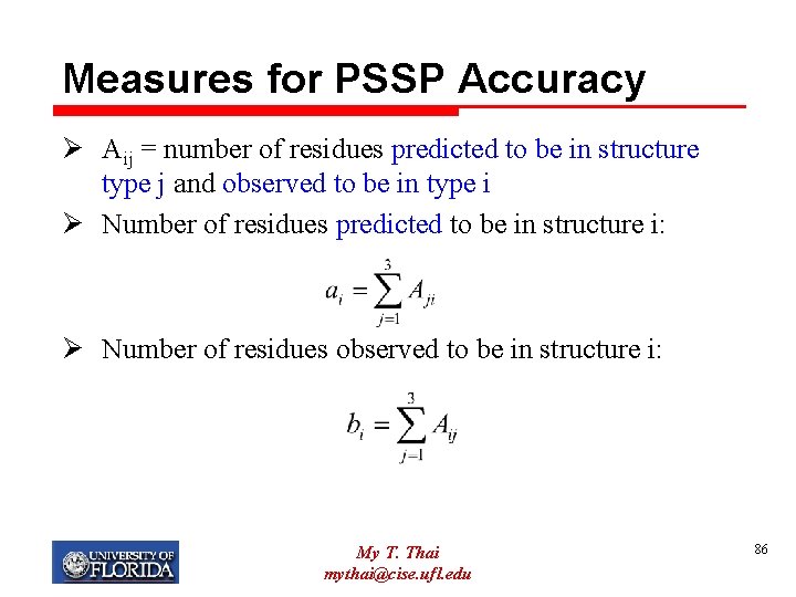 Measures for PSSP Accuracy Ø Aij = number of residues predicted to be in