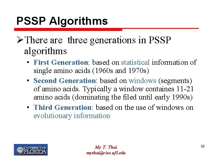 PSSP Algorithms ØThere are three generations in PSSP algorithms • First Generation: based on