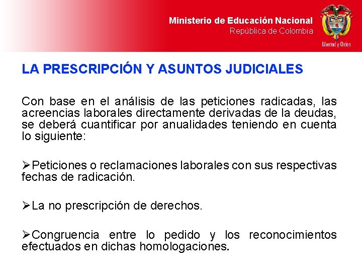 Ministerio de Educación Nacional República de Colombia LA PRESCRIPCIÓN Y ASUNTOS JUDICIALES Con base