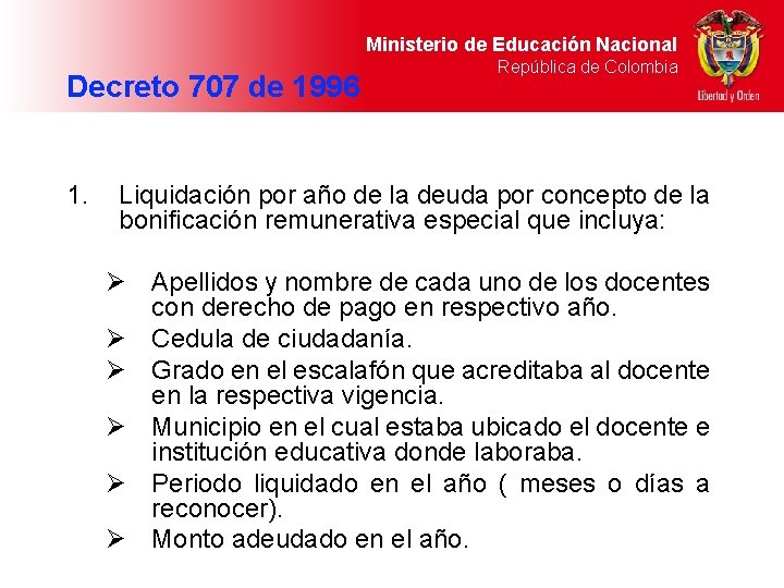 Ministerio de Educación Nacional Decreto 707 de 1996 1. República de Colombia Liquidación por