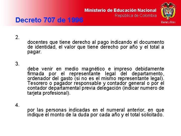 Ministerio de Educación Nacional Decreto 707 de 1996 2. 3. 4. República de Colombia