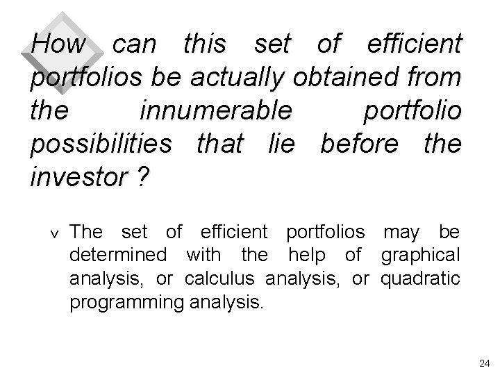 How can this set of efficient portfolios be actually obtained from the innumerable portfolio