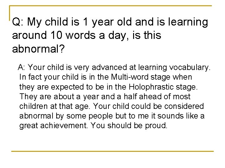 Q: My child is 1 year old and is learning around 10 words a