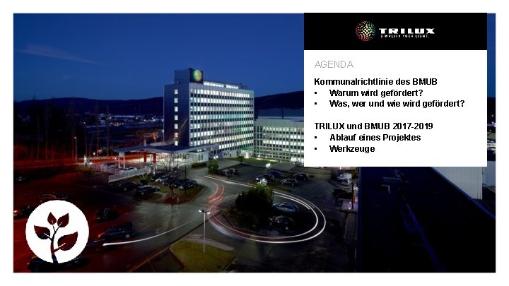 AGENDA Kommunalrichtlinie des BMUB • Warum wird gefördert? • Was, wer und wie wird