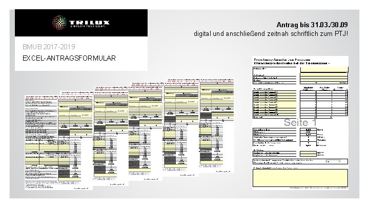 Antrag bis 31. 03. /30. 09 digital und anschließend zeitnah schriftlich zum PTJ! BMUB
