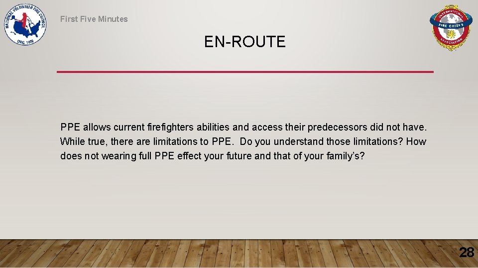 First Five Minutes EN-ROUTE PPE allows current firefighters abilities and access their predecessors did
