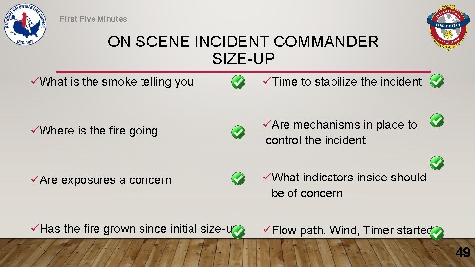 First Five Minutes ON SCENE INCIDENT COMMANDER SIZE-UP üWhat is the smoke telling you