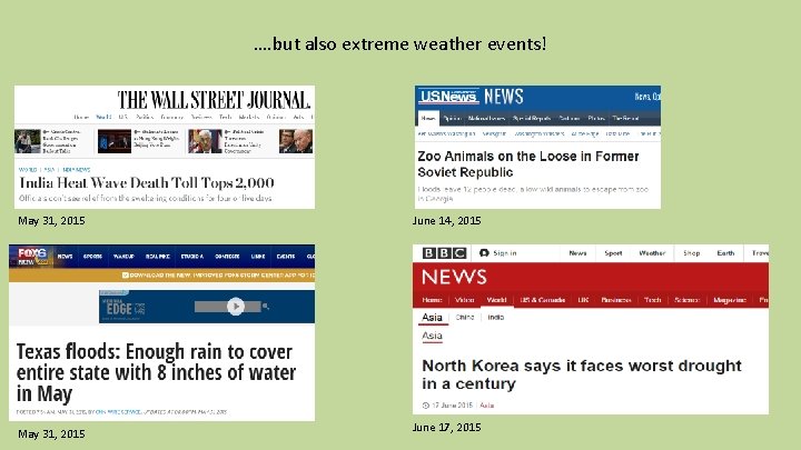 …. but also extreme weather events! June 14, 2015 May 31, 2015 Text May