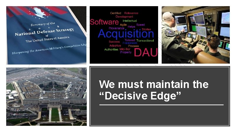 We must maintain the “Decisive Edge” 
