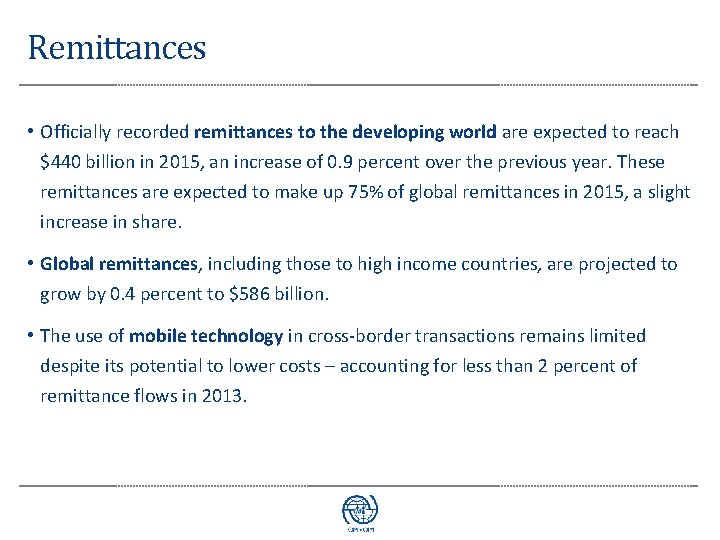 Remittances • Officially recorded remittances to the developing world are expected to reach $440