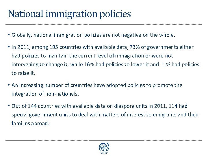 National immigration policies • Globally, national immigration policies are not negative on the whole.