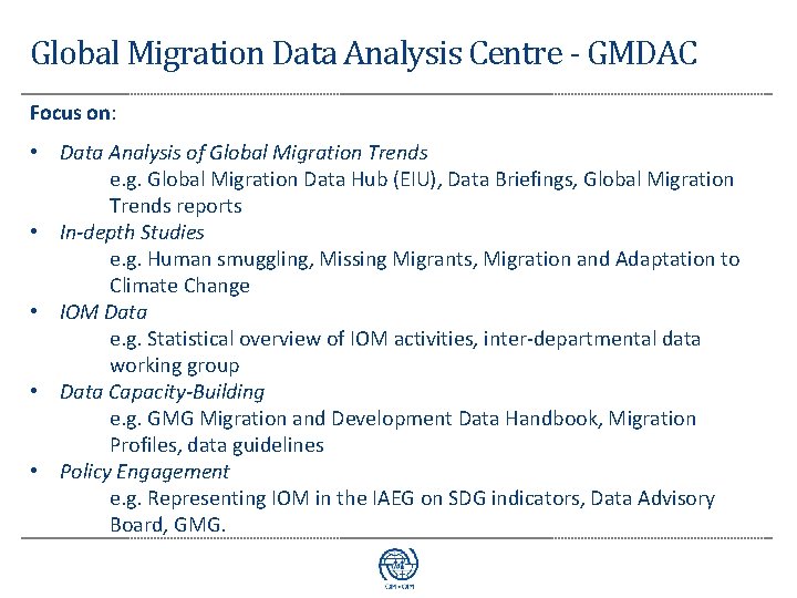 Global Migration Data Analysis Centre - GMDAC Focus on: • Data Analysis of Global