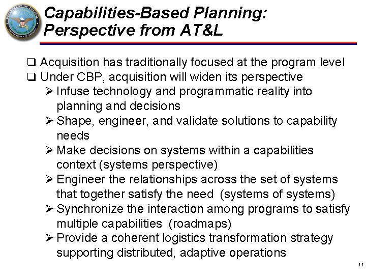 Capabilities-Based Planning: Perspective from AT&L q Acquisition has traditionally focused at the program level