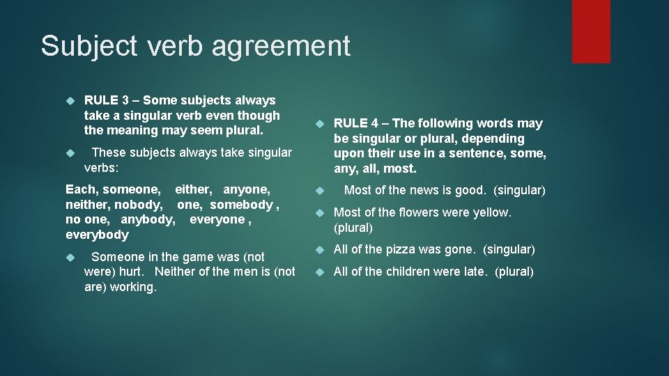 Subject verb agreement RULE 3 – Some subjects always take a singular verb even