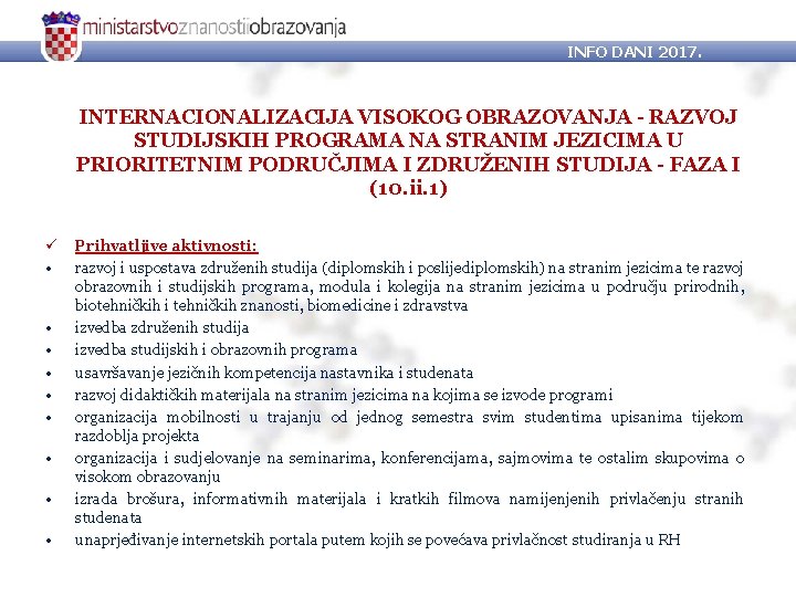 INFO DANI 2017. INTERNACIONALIZACIJA VISOKOG OBRAZOVANJA - RAZVOJ STUDIJSKIH PROGRAMA NA STRANIM JEZICIMA U