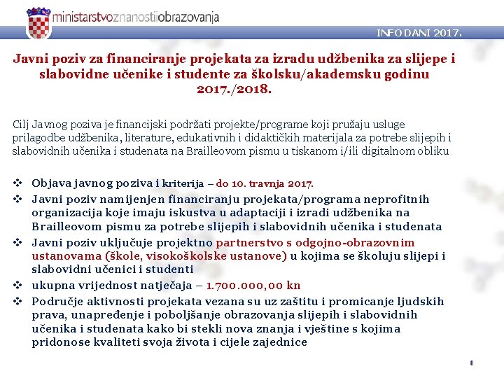 INFO DANI 2017. Javni poziv za financiranje projekata za izradu udžbenika za slijepe i